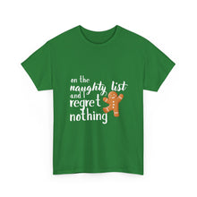 Load image into Gallery viewer, &#39;On the Naughty List and I Regret Nothing&#39; T-Shirt