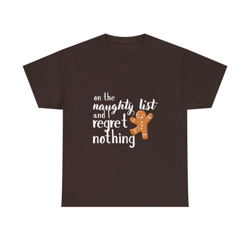 'On the Naughty List and I Regret Nothing' T-Shirt