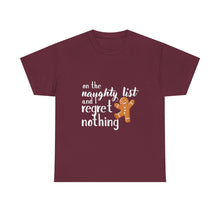 Load image into Gallery viewer, &#39;On the Naughty List and I Regret Nothing&#39; T-Shirt