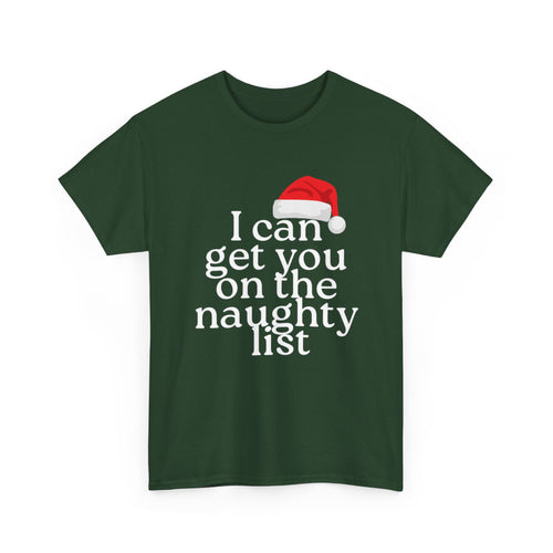 I Can Get You on the Naughty List Long Sleeve Shirt — Funny Christmas Holiday Short-Sleeved Tee