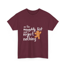 Load image into Gallery viewer, &#39;On the Naughty List and I Regret Nothing&#39; T-Shirt