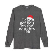 Load image into Gallery viewer, I Can Get You on the Naughty List Long Sleeve Shirt — Funny Christmas Holiday Tee