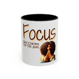 Focus is Edge Control Coffee Mug (11, 15oz)