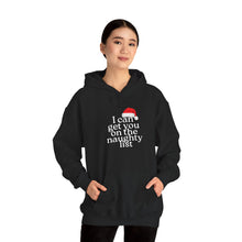 Load image into Gallery viewer, Funny Holiday Hoodie — &quot;I Can Get You on the Naughty List&quot;