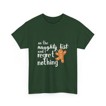 Load image into Gallery viewer, &#39;On the Naughty List and I Regret Nothing&#39; T-Shirt
