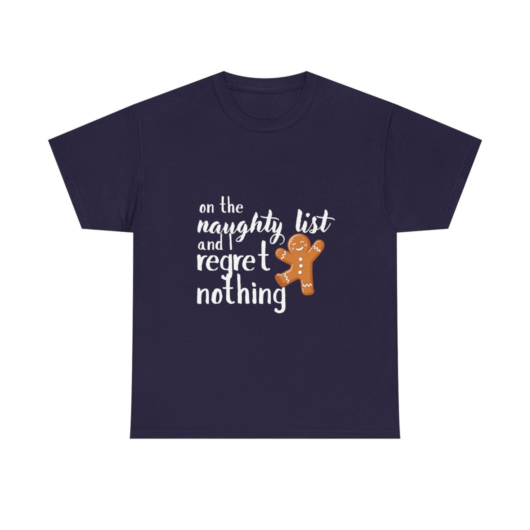 'On the Naughty List and I Regret Nothing' T-Shirt