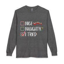 Load image into Gallery viewer, I Tried Christmas Long Sleeve Tee — Funny Naughty or Nice Holiday Shirt