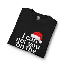 Load image into Gallery viewer, I Can Get You on the Naughty List Long Sleeve Shirt — Funny Christmas Holiday Tee