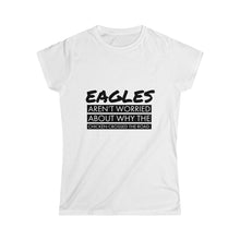 Load image into Gallery viewer, Eagles Aren&#39;t Worried