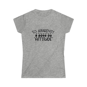 apparently i have an attitude