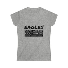 Load image into Gallery viewer, Eagles Aren&#39;t Worried